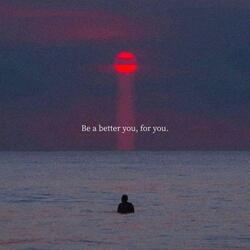 Be a better you for you
