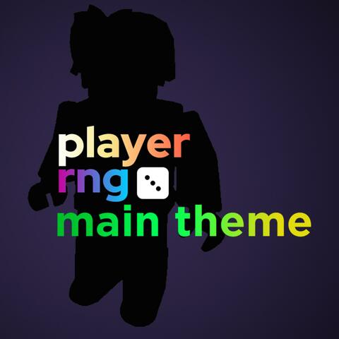 player rng main theme
