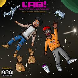 Lag! (feat. Big Space)