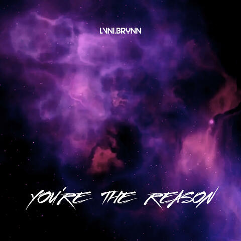 You're The Reason