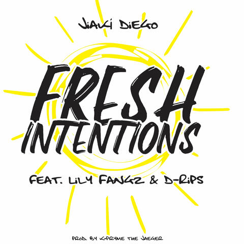 Fresh Intentions (feat. Lily Fangz & D-Rips)