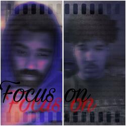 Focus on (feat. Deon2real)