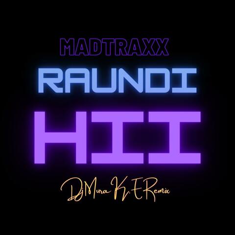Raundi Hii Amapiano (feat. Madtraxx)