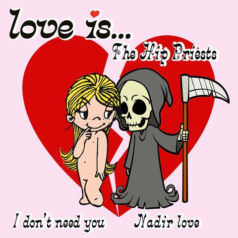 I Dont Need You / Nadir Love