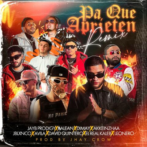 Pa Que Aprieten (feat. Balean, Dimay, Akkeinzhaa, JBLXNCO, Avila, David Quintero, El Real Kaleb & Leonero) [Remix]