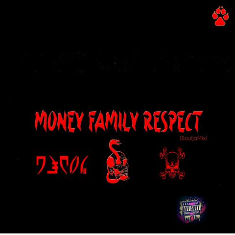 Money Family Respect  (SouljaMix)