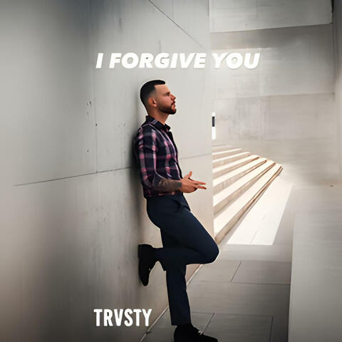 I FORGIVE YOU