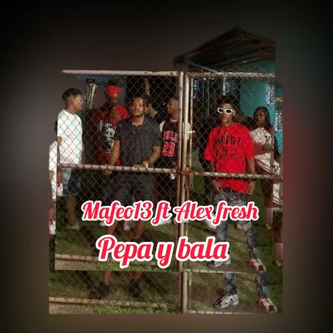 Pepa y Bala (feat. Mafeo13)