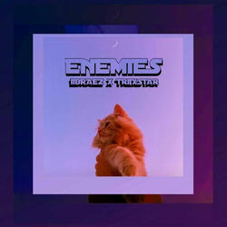 Enemies (feat. II BRA EZ)