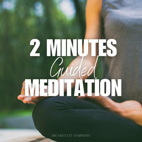 2 Minutes Guided Meditation