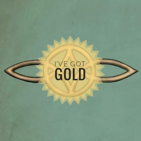 I've got Gold (feat. Derek Erkelens, Philip Erisman, Priscilla Erkelens & Zoë Erkelens)