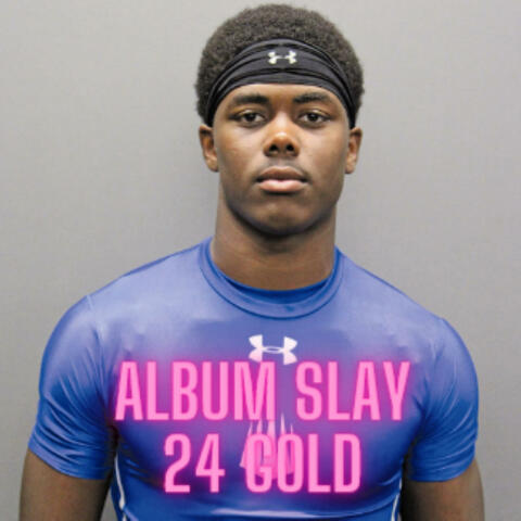 Album Slay 24k Gold