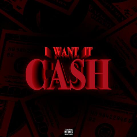 i want it cash