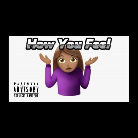 How You Feel (Freestyle)