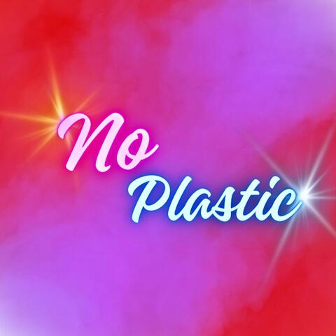No Plastic (feat. Kriser)