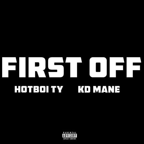 First Off (feat. KD Mane)