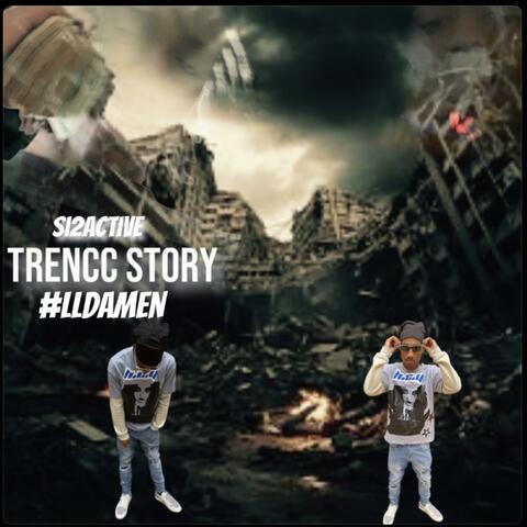 Trencc Story