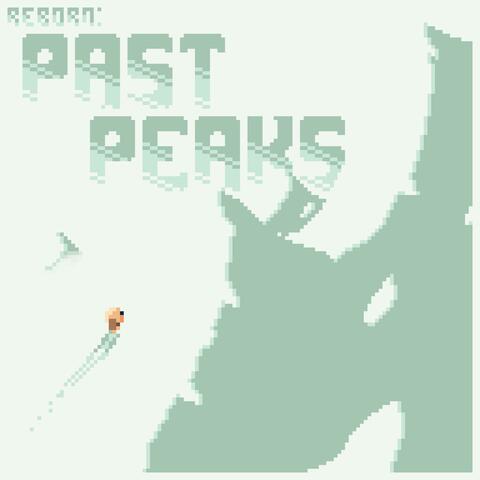 Reborn: Past Peaks