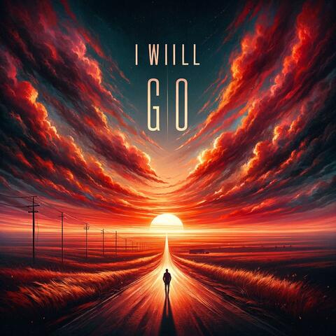 I will Go