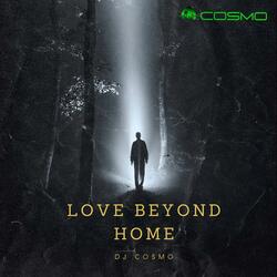 Love Beyond Home