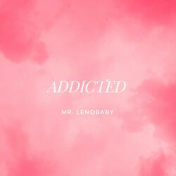 Addicted
