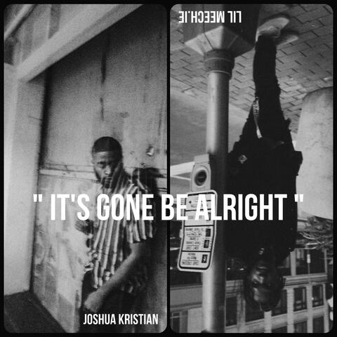 It's Gone Be Alright (feat. Joshua Kristian)