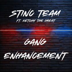 Gang Enhancement (feat. KetchyTheGreat)