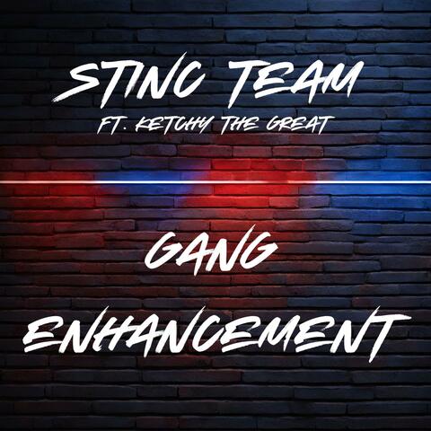 Gang Enhancement (feat. KetchyTheGreat)