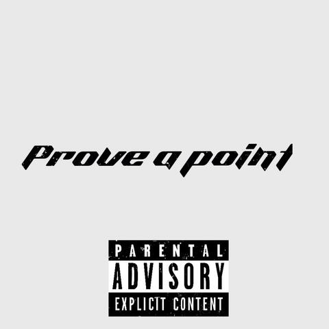 Prove a point