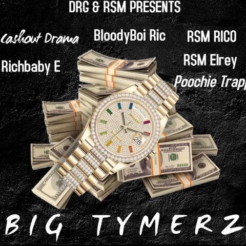 Big Tymerz (feat. RSM Rico, Poochie Trapp, RichbabyE, BloodyBoi Ric & RSM Elrey)