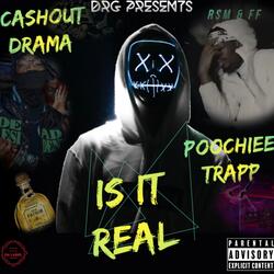Is It Real (feat. Poochiee Trapp)