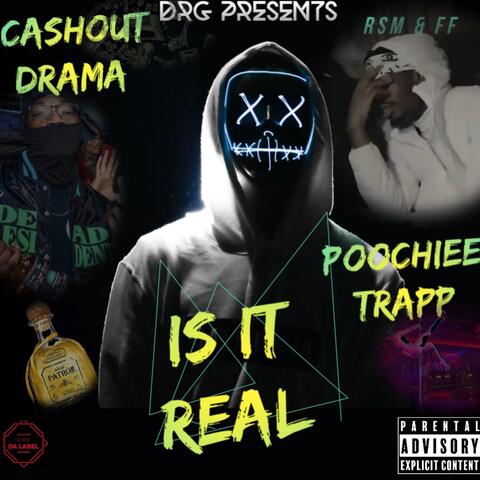Is It Real (feat. Poochiee Trapp)