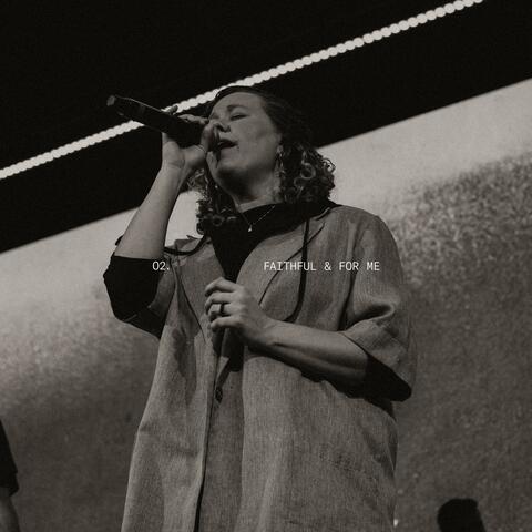 Faithful & For Me (Live)