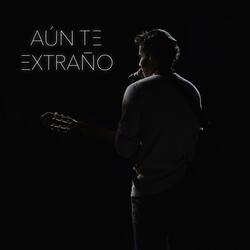 Aún Te Extraño