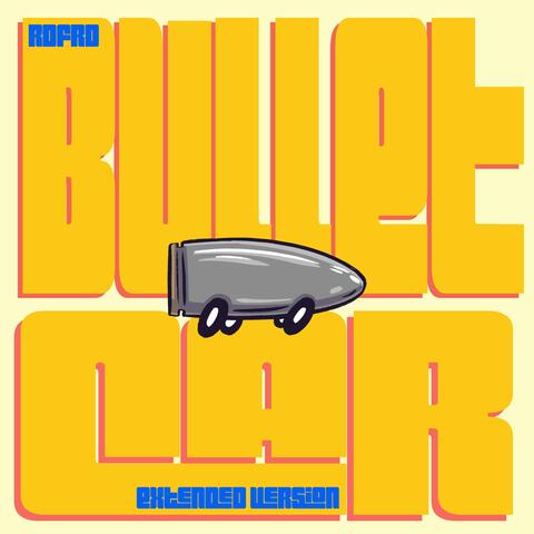 BULLET CAR (Extended)