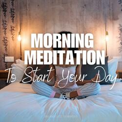 Morning Meditation to Start Your Day