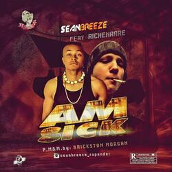 Am Sick (feat. Richnrare)