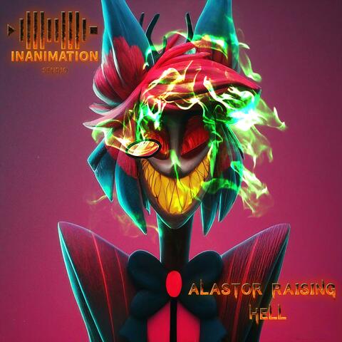 Alastor Raising Hell