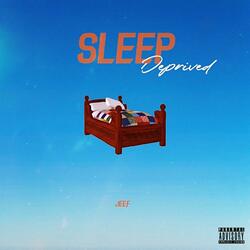 Sleep Deprived