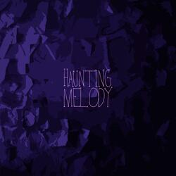 Haunting Melody