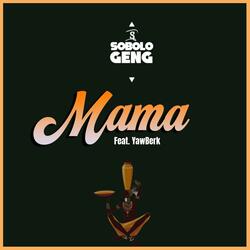 Mama (feat. Yaw Berk)