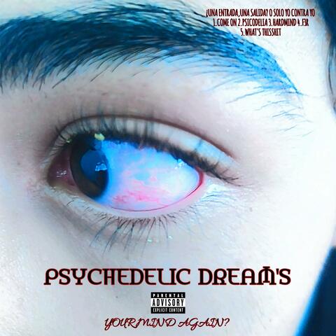 PSYCHEDELIC DREAMS (