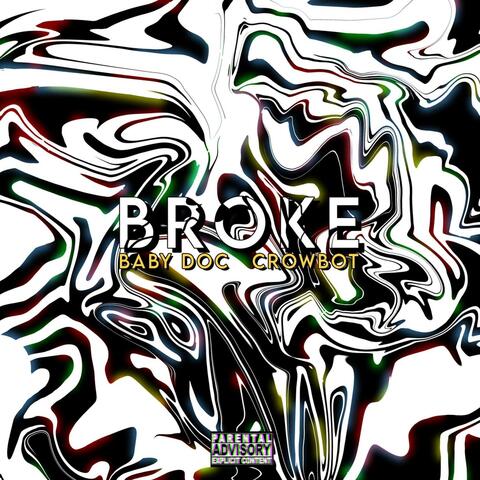 Broke (feat. Crowbot)