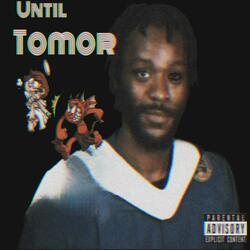 Until Tomor
