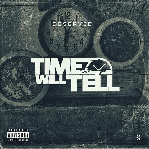 Time Will Tell