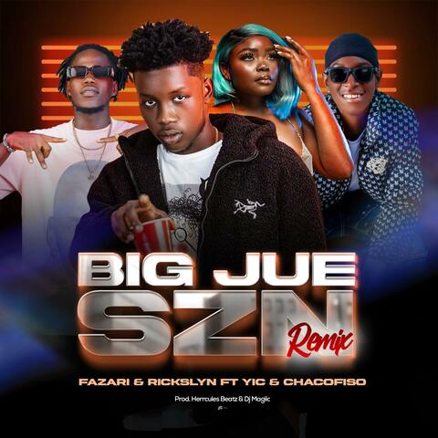 BIG JUE SZN (feat. Rickslyn, YIC & Chacofiso) [REMIX]