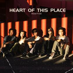 Heart of this Place (feat. Maddox Lim)