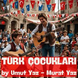 Türk Çocukları (feat. Umut Yaz)