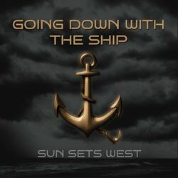 Going Down with the Ship