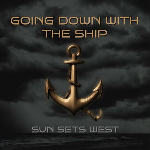 Going Down with the Ship